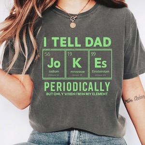 COMFORT COLORS DAD Joke Shirt, I Tell Dad Jokes Periodically Shirt, Funny Dad Shirt,  Fathers Day Tshirt For Dad, Shirt Gift For Husband