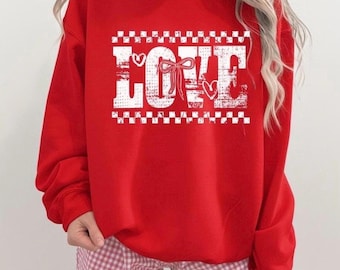 LOVE VALENTINES SWEATSHIRT, Love Valentine’s Day Shirt, Cute Valentine Outfit, Valentine’s Day Gift for Her, Cozy Valentine’s Day Crewneck