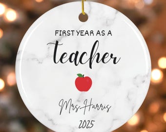 FIRST YEAR AS A Teacher Christmas Ornament, Custom Teacher Ornament Personalized Teacher Names, New Teacher Gift Idea, Teacher Christmas