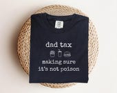 DAD TAX SMALL Font Shirt, Funny Dad Shirt, Comfort Colors Dad Tax Tshirt, Fathers Day Shirt For Husband, Dad Joke Shirt Gift For Birthday