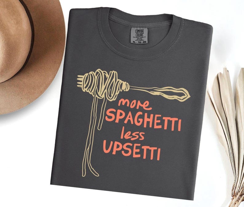 MORE SPAGHETTI LESS Upsetti Shirt, Comfort Colors Spaghetti Tshirt, Pasta Shirt, Spaghetti Shirt, Pasta Lover Tshirt, Funny Pasta Shirt Pepper