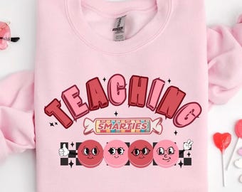 VALENTINE TEACHER SWEATSHIRT, Teaching Sweethearts, Valentines Teacher Shirt, Teacher Valentines Day Gift, My Students Are Shirt