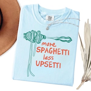 MORE SPAGHETTI LESS Upsetti Shirt, Comfort Colors Spaghetti Tshirt, Pasta Shirt, Spaghetti Shirt, Pasta Lover Tshirt, Funny Pasta Shirt Chambray