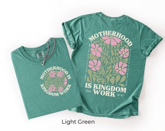 MOTHERHOOD IS KINGDOM Work Shirt, Christian Mom Comfort Colors Tee, Proverbs 31 Floral Shirt, Religious Mothers Day Gift, Bible Verse Tshirt