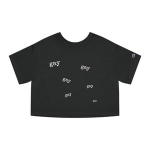 Gay  Gay  Gay Gay Gay - white font - Cropped T-Shirt. Funny pride shirt for gay and lesbians