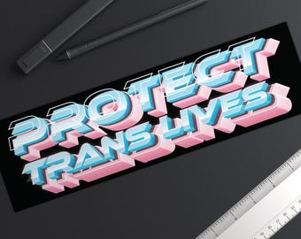PROTECT TRANS LIVES - transgender pride bumper sitcker