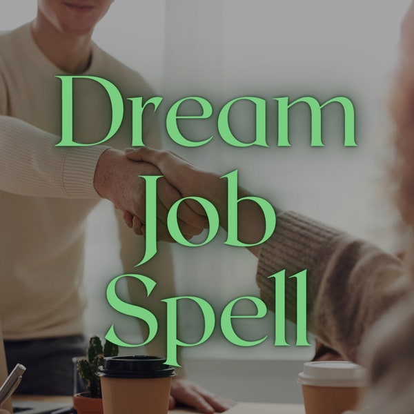 Job Spell, Dream Job Spell, Promotion Spell, Career Spell, New Job Spell, Get a job Spell, Find a job Spell, Career Enchantment