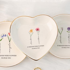 Birth Flower Ring Dish, If Friends were Flowers I&#39;d Pick You Jewelry Dish, Personalized Friendship Ring Holder, Trinket Dish for Friend
