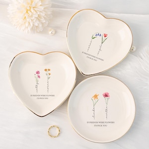 Om vänner vore blommor skulle jag plocka dig ringfat, personlig smyckesfat med födelseblomma, blommig prydnadsfat för vän, födelsedagspresent till bästis