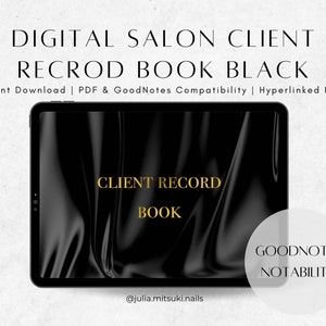 Peut inclure: Un carnet de rendez-vous client de salon numérique avec un fond noir et du texte doré. Le texte sur la couverture indique "Client Record Book". L'image comprend également le texte "GoodNotes" et "Notability" dans un cercle blanc.
