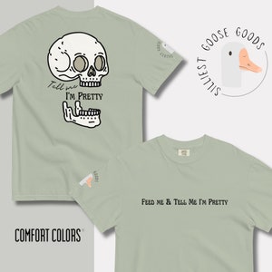 Feed Me and Tell Me I&#39;m Pretty | T-shirt | Crewneck | Mob Wife Esthetics | Gift for Wife | Mob Wife