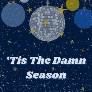 Tis The Damn Season Digital Print