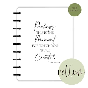 May include: White spiral bound notebook with the quote "Perhaps this is the moment for which you were created. Esther 4:14" printed in black.
