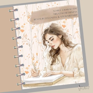 May include: A watercolour illustration of a woman writing in a notebook. The notebook is open on a table. The background has a floral pattern. Text on the image reads: NOBLE CHARACTER, TRUSTWORTHINESS, RESOURCEFULNESS & STEWARDSHIP.