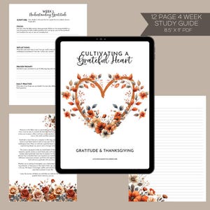 May include: A digital tablet displaying a 12-page, 4-week study guide on cultivating a grateful heart. The guide features a watercolor illustration of a heart-shaped wreath of autumn leaves and flowers. The text "Cultivating a Grateful Heart" and "Gratitude & Thanksgiving" are displayed on the tablet screen.