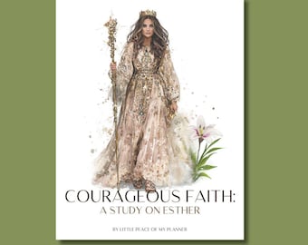 May include: A digital illustration of a woman wearing a crown and a long, flowing gown. The woman is holding a scepter in her right hand. The background is a watercolor wash of pink and gold. The text "Courageous Faith: A Study on Esther" is written below the image. The text "By Little Peace of My Planner" is written below the title.