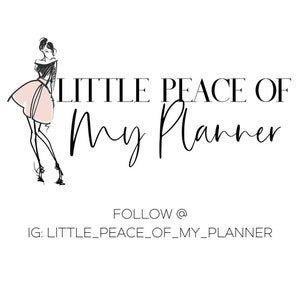 May include: Black and white illustration of a woman wearing a pink skirt and black top. The text "LITTLE PEACE OF My Planner" is written in black. The text "FOLLOW @ IG: LITTLE_PEACE_OF_MY_PLANNER" is written in black.