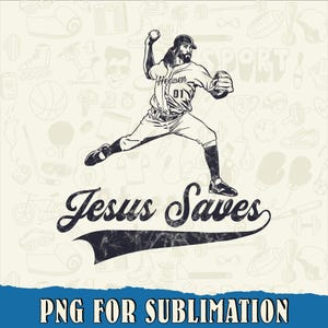 Jesus Saves Baseball PNG | Funny Christian Sports Sublimation Design | Faith Pitcher Clipart for Light Shirts