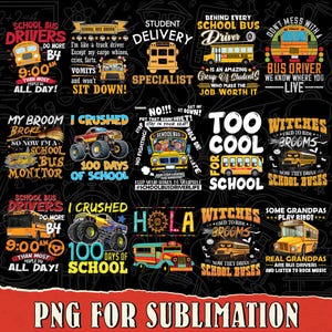 Pode incluir: Uma coleção digital de designs gráficos com tema de autocarro escolar, apresentando autocarros amarelos, monster trucks e textos humorísticos como School Bus Drivers Do More Before 9:00 AM, Student Delivery Specialist e Witches Used To Ride Brooms.
