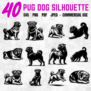 40 Pug Dog Svg Png Pdf Jpeg Bundle | Pug Clipart in Different Poses for Cricut Sublimation Laser Engraving and Craft Projects