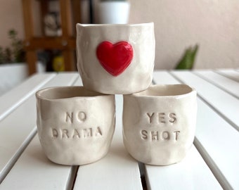 Shot Glass Set with Heart, Handmade Ceramics/Pottery Glass, Drink Cup, Yes Shot, No Drama, Funny Cup,Gift for Friends, Gift For Her,Mom,Cups