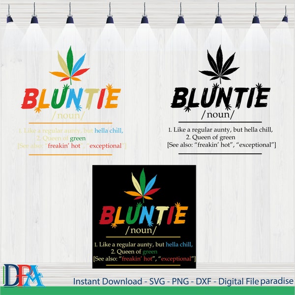 Bluntie svg, bluntie png, blunt svg, auntieblunti, aunty svg, hella chill