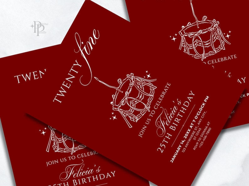May include: Red birthday invitations with white text and drum illustrations. The invitations read "Twenty fine" and include details for a 25th birthday celebration, including the name "Felicia's".