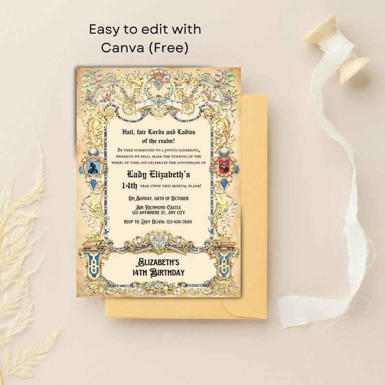 May include: A medieval-themed birthday invitation with a gold and blue border. The invitation features a crest with a lion and a crown, and the text "Hail, fair Lords and Ladies of the realm!"  Be thee summoned to a joyous gathering, whereon we shall mark the turning of the wheel of time and celebrate the anniversary of Lady Elizabeth's 14th year upon this mortal plane! On Sunday, 8th of October, Sur Richmond Castle, 123 Anywhere St., Any City. RSVP to Lady Olivia: 123-456-7890. Elizabeth's 14th Birthday.