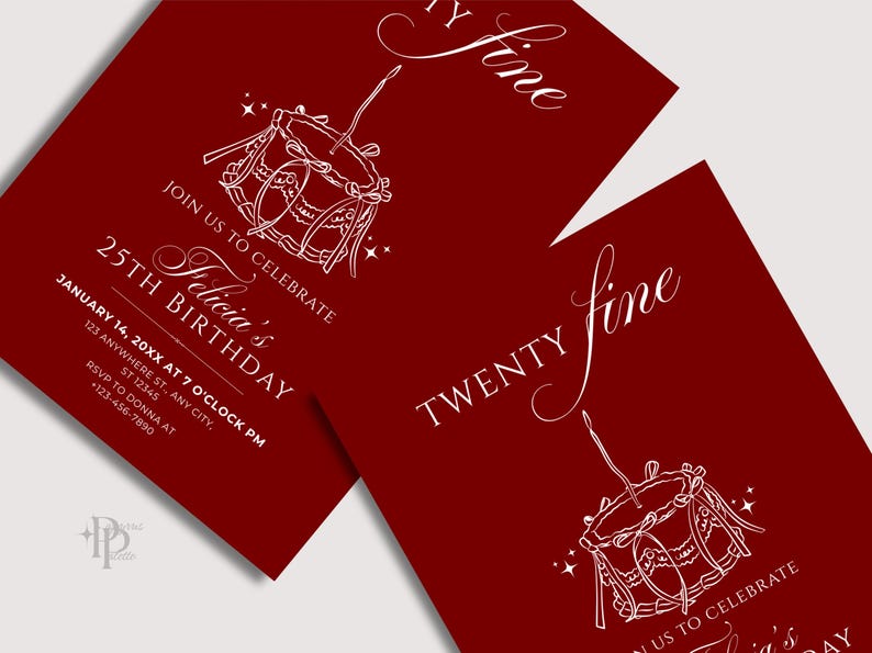 May include: Burgundy-colored birthday invitations with white script and illustrations. The design includes a drum illustration, the words "Twenty Fine", and details for a 25th birthday celebration, including the name "Felicia's".