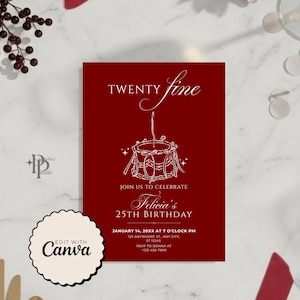 May include: A red birthday invitation card with white text and a drum illustration. The card reads "Twenty Fine" and invites guests to celebrate Felicia's 25th birthday. Includes date, time, and RSVP information.