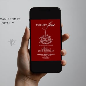 May include: A smartphone displays a red digital invitation for Felicia's 25th birthday. The invitation features white text and a drum illustration. The words "Twenty Fine" are at the top, with the text "You can send it digitally" above the phone.