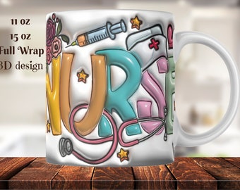 3D Inflated Nurse Mug Wrap PNG, 3D Western Nurse Puffy Mug Wrap PNG, Nurse Appreciation, Nursing png, Nurse life png