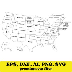 May include: A black and white outline map of the United States, with each state labeled. The map includes Alaska and Hawaii. Below the map is a yellow banner with the text "EPS, DXF, AI, PNG, SVG premium cut files."