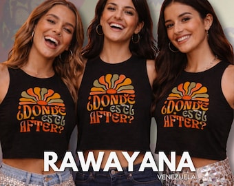 Rawayana Concert Crop Top | Where is the After Shirt | Latin Festival Outfit | Women’s Concert Outfit | Summer Music Top