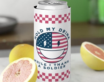 Hold My Drink Soldier, America, Military, Soldiers, Slim Can Koozies, Beverage Holder, Merica, USA, Thank you, 4th Of July, Smiley Face