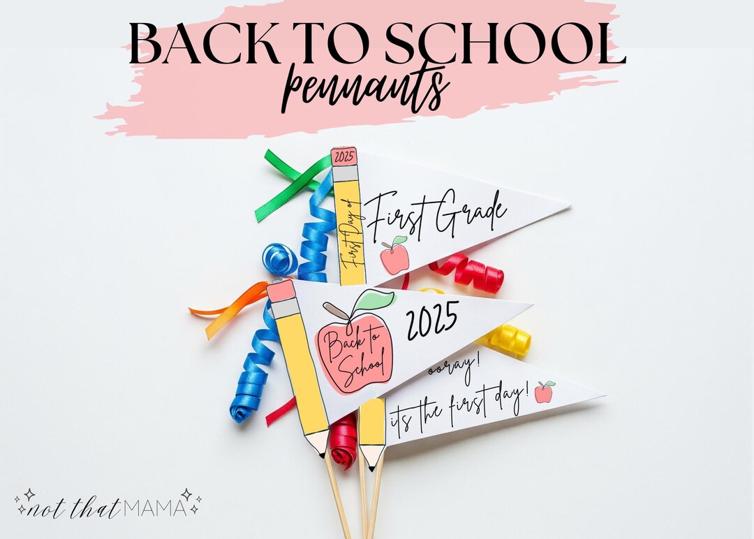 Back to School Photo Pennants: K-8 Printable First & Last Day Signs ...