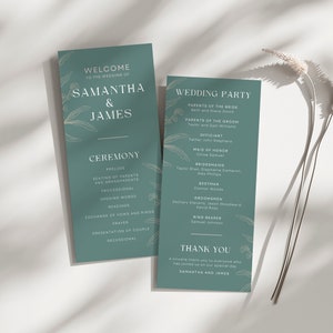 May include: A teal green wedding program with white floral illustrations. The program lists the ceremony order and the wedding party. The text reads "Welcome to the wedding of Samantha & James" and "Wedding Party".