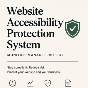 May include: A cream-colored graphic with the text "Website Accessibility Protection System." The design includes a shield icon with a checkmark, and icons for accessibility monitoring, issue tracking, remediation, and compliance documentation.