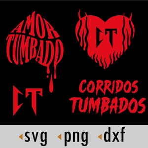 Corridos Tumbados SVG, CT Svg, Amor Tumbado Png, Svg, dxf, Cut files for Cricut and Silhouette, instant download, COD026