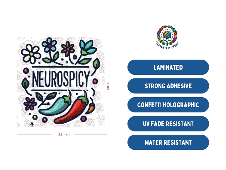 May include: A colorful sticker with a floral design and the text "NEUROSPICY". The sticker is 2.8 inches wide and 3 inches tall. It is laminated, has a strong adhesive, and is confetti holographic, UV fade resistant, and water resistant.