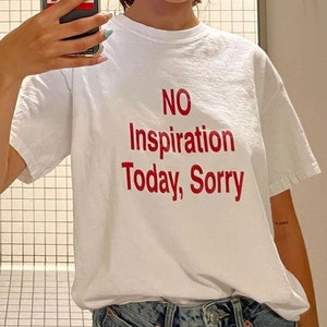 No Inspiration Today, Sorry Unisex Classic Tee