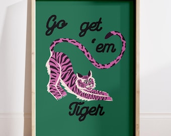 Go Get 'em Tiger Poster - Motivational Pink Art Print (Digital File)