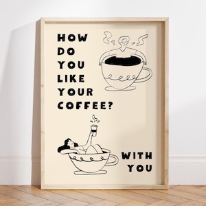 How Do you Like Your Coffee Print, Guten Morgen Kaffee Poster, Geschenke für Paare, Kaffee-Station Wand, Küchen Wandkunst - Digitale Datei