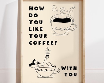 Hoe vind je je koffie? Print, poster Good Morning Coffee, cadeaus voor koppels, koffiestation muurkunst, keukenmuurkunst - digitaal bestand