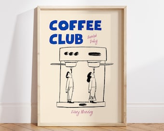 May include: A framed illustration of a coffee maker with two people standing underneath it, with the text "COFFEE CLUB Served Daily Every Morning".