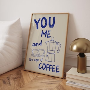 Stampa poster "You Me and Coffee", poster per moka espresso, regalo per amanti del caffè, arte murale per postazione caffè, arte da cucina alla moda - cornice opzionale