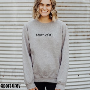 Thankful Sweatshirt, Thanksgiving Sweatshirt, Thankful Grateful Shirt, Womens Thanksgiving Shirt, Thankful Mom Shirt, Fall Gift, Pumpkin Tee