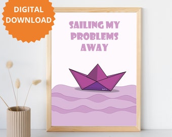 Sailing my problems away paper boat iIlustration, colorful printable wall art perfect for your room, office, living room, you name it!
