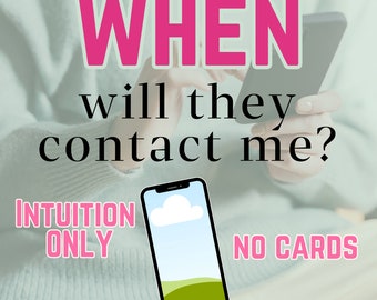 Intuition ONLY When Will they Contact Me Psychic Reading Intuition Reading Within 48 Hours Intuitive Reading Reach Out Reading Call Text