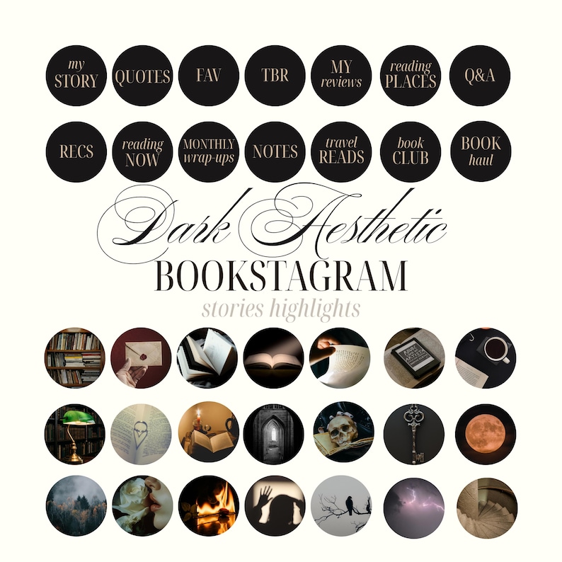 May include: A graphic for Instagram highlights with the text "Dark Aesthetic Bookstagram". The image features black circles with white text such as "My Story", "Quotes", "Fav", "TBR", "My Reviews", "Reading Places", "Q&A", "Recs", "Reading Now", "Monthly Wrap-ups", "Notes", "Travel Reads", "Book Club", and "Book Haul".